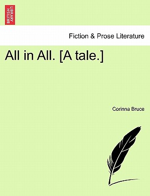 All in All. [A Tale.]