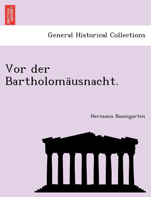 VOR Der Bartholomausnacht.