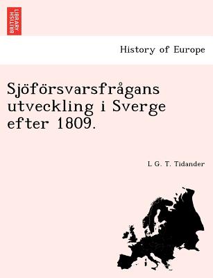 Sjo Fo Rsvarsfra Gans Utveckling I Sverge Efter 1809.