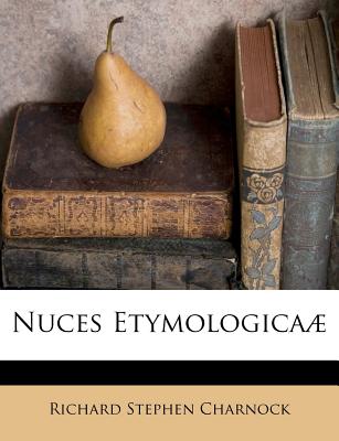 Nuces Etymologicaae