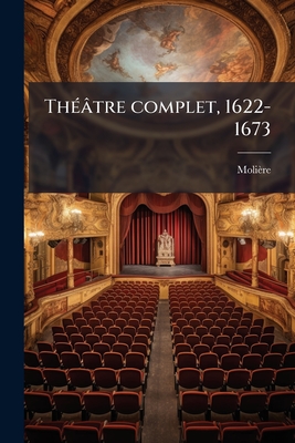 Théâtre complet, 1622-1673: 4