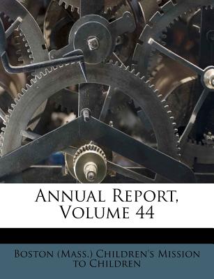 Annual Report, Volume 44