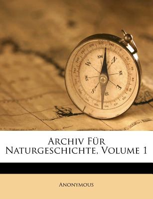 Archiv Fur Naturgeschichte, Volume 1
