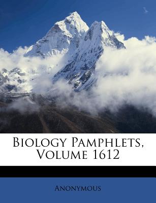 Biology Pamphlets, Volume 1612