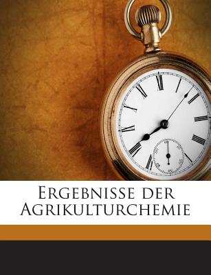 Ergebnisse Der Agrikulturchemie