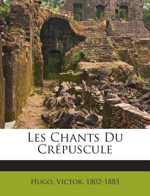 Les Chants Du Crépuscule