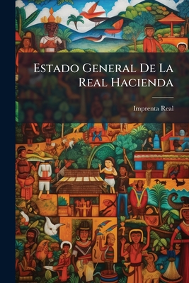 Estado General De La Real Hacienda: Año De 1799