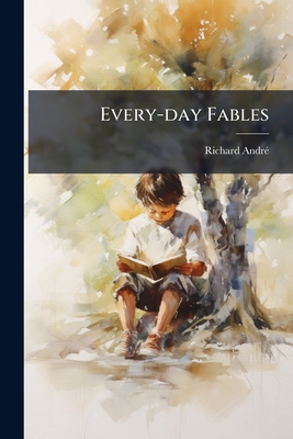 Every-day Fables