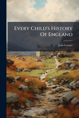 Every Child's History Of England