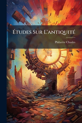 Études Sur L'antiquité