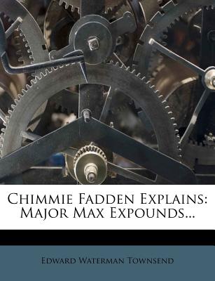 Chimmie Fadden Explains: Major Max Expounds...