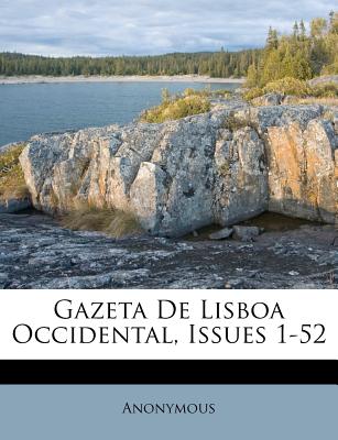 Gazeta De Lisboa Occidental, Issues 1-52
