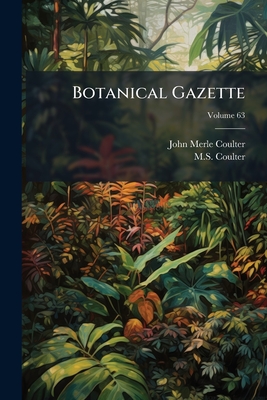 Botanical Gazette; Volume 63