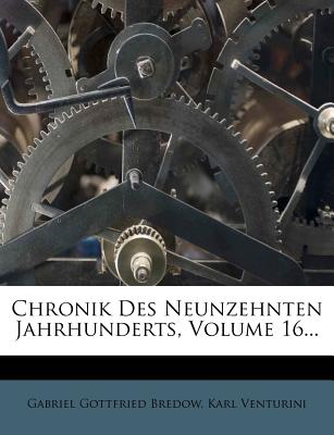 Chronik Des Neunzehnten Jahrhunderts, Volume 16...