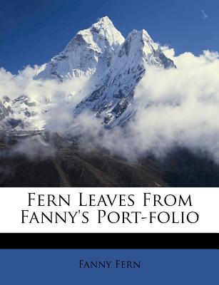 Fern Leaves from Fanny's Port-Folio