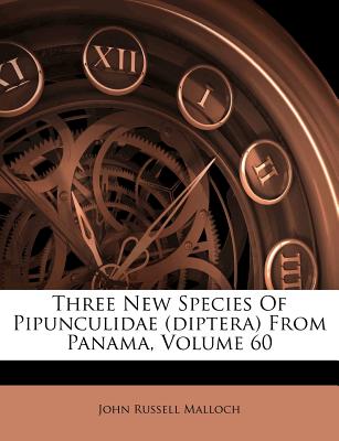 Three New Species Of Pipunculidae (diptera) From Panama, Volume 60