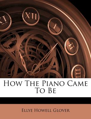 How the Piano Came to Be