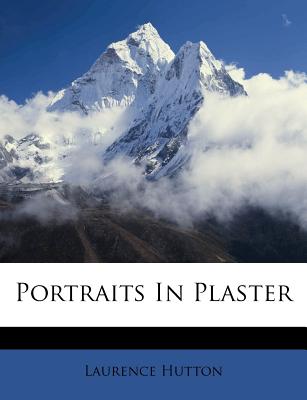 Portraits in Plaster