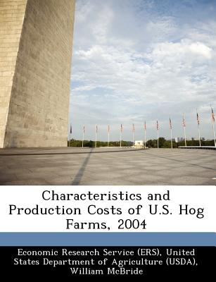 Characteristics and Production Costs of U.S. Hog Farms, 2004