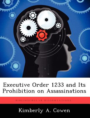 Executive Order 1233 and Its Prohibition on Assassinations