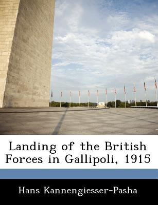 Landing of the British Forces in Gallipoli, 1915