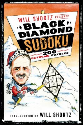 Will Shortz Presents Black Diamond Sudoku: 200 Extreme Puzzles