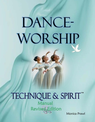 DANCE-WORSHIP TECHNIQUE & SPIRIT, Second Edition