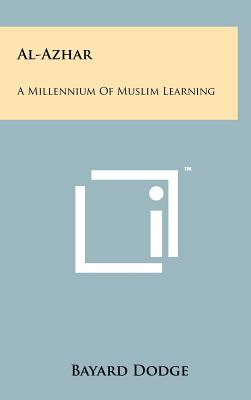 Al-Azhar: A Millennium Of Muslim Learning