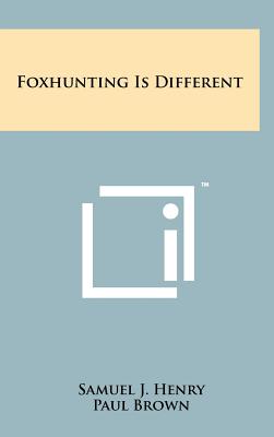 Foxhunting Is Different