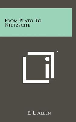 From Plato To Nietzsche