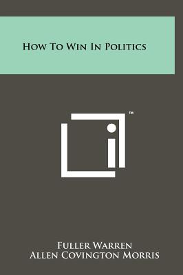 How To Win In Politics