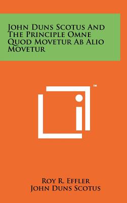 John Duns Scotus And The Principle Omne Quod Movetur Ab Alio Movetur
