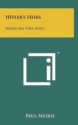 Hitler's Heirs: Where Are They Now?