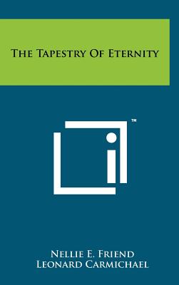 The Tapestry of Eternity