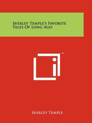 Shirley Temple's Favorite Tales Of Long Ago