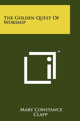 The Golden Quest of Worship