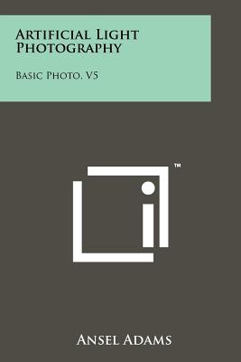 Artificial Light Photography: Basic Photo, V5