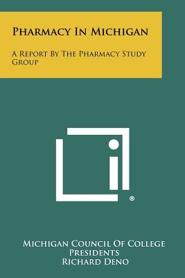 Pharmacy in Michigan: A Report by the Pharmacy Study Group