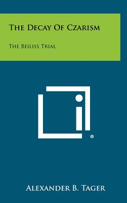 The Decay of Czarism: The Beiliss Trial
