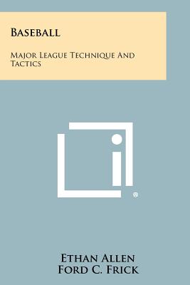 Baseball: Major League Technique And Tactics