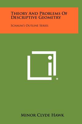 Theory And Problems Of Descriptive Geometry: Schaum's Outline Series