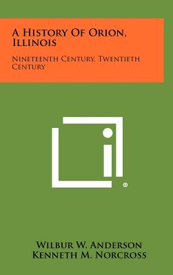 A History of Orion, Illinois: Nineteenth Century, Twentieth Century