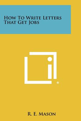 How to Write Letters That Get Jobs