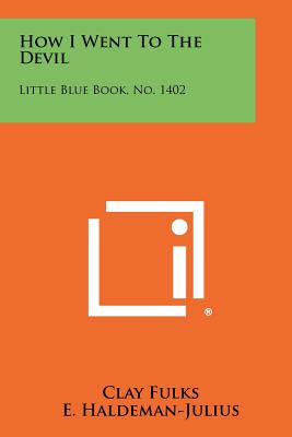 How I Went to the Devil: Little Blue Book, No. 1402
