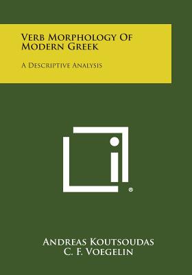 Verb Morphology of Modern Greek: A Descriptive Analysis