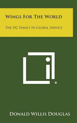 Wings For The World: The DC Family In Global Service