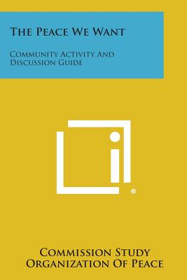 The Peace We Want: Community Activity And Discussion Guide