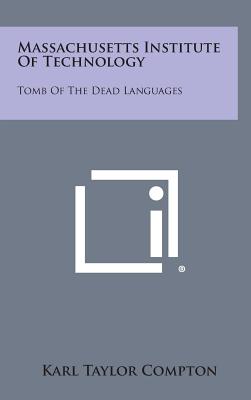 Massachusetts Institute of Technology: Tomb of the Dead Languages