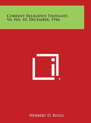 Current Religious Thought, V6, No. 10, December, 1946