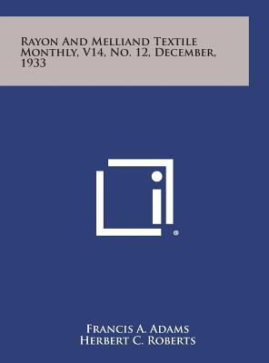 Rayon and Melliand Textile Monthly, V14, No. 12, December, 1933